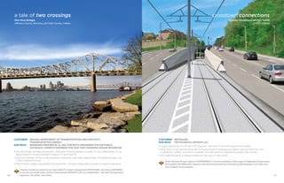 2120
crosstown connections
Eglinton Crosstown Light Rail Transit
Ontario, Canada
Customer:	Indiana Department of Transportation and Kentucky
Transportation Cabinet
Our Role: 	Managing partner in JV, GEC for both crossings for EIS/public
outreach; owner’s engineer for East End Crossing design review/CM
• Two new bridges are being constructed: Downtown Crossing between Louisville, KY, and Jeffersonville, IN, as
well as East End Crossing between Prospect, KY, and Utica, IN
• East End Crossing: 8 miles of new alignment construction (new cable-stayed bridge, 20 highway bridges, and
1,700-ft, hard-rock tunnel)
• One of nation’s largest transportation improvements—Congress-designated as project of national importance
Parsons earned an award for our high-QUALITY project management PROCESSES, and we’ve SUSTAINED
a 16-year successful track record of partnership INTEGRITY with our stakeholders: the state transportation
agencies, the public, and others.
a tale of two crossings
Ohio River Bridges
Jefferson County, Kentucky, and Clark County, Indiana
CUSTOMER:	METROLINX
OUR ROLE:	 PM/TECHNICAL ADVISOR (JV)
• Largest single project in Toronto’s LRT program—and one of the world’s largest transit projects
• Adds 19 km of new light rail transit with 13 at-grade stops/12 underground stations, reduces travel time, and
provides fast, reliable, convenient, accessible, and safe service in a densely populated urban corridor
• Will create thousands of design/construction jobs over a 7-year period
Given Parsons’ 60-year history of EXPERIENCE in Toronto providing a wide range of integrated infrastructure
and systems TECHNOLOGY solutions, we have worked with this customer by participating in all of the city’s
most notable transit projects.
 