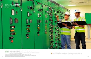3332
Customer: 	Public Works Authority
Our role: 	PM, onsite construction supervision, project controls, as-built/OM
support, handover/closeout
• Infrastructure improvements are an essential element of Qatar’s National Vision 2030
• Includes four stand-alone construction projects, each with 3 to 7 pumping stations (22 stations total)
• New construction/upgrades to several kilometers of rising mains
Our PEOPLE are positioning this customer with TECHNOLOGY and PROCESSES to ensure the
SUSTAINABILITY of its infrastructure to meet an ever-increasing demand for high-quality water.
qatar’s vision
Refurbish and Upgrade Pumping Stations
Doha, Qatar
 