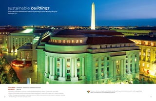 Photo Credit: Maxwell MacKenzie
5150
Customer: 	General Services Administration
Our role: 	 PM/CM
• Achieving government’s goals for sustainable federal building design, construction, and OM
• Various sustainable energy improvement projects designed to meet LEED criteria at 23 federal buildings
• CM for 14 design-build projects to renovate some of GSA’s most prominent and historic buildings, including
Ronald Reagan International Trade Center
Parsons’ services brought quantifiable benefits to the government/environment while supporting
GSA’s commitment to SUSTAINABLE buildings.
sustainable buildings
General Services Administration National Capital Region Green Buildings Program
Washington, D.C.
 