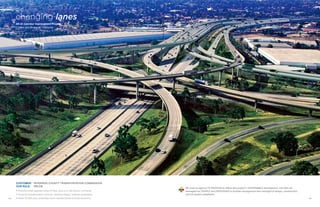 1514
Customer: 	Riverside County Transportation Commission
Our role: 	 PM/CM
• Extends tolled express lanes 8 miles, plus a 3-mile flyover connector
• Expands transportation choices, reduces delays, relieves congestion
• Adds 16,200 jobs, providing much-needed boost to local economy
We used an agency P3 PROCESS to define this project’s SUSTAINABLE development, and then we
leveraged our PEOPLE and PROCESSES to provide management and oversight of design, construction,
and toll system installation.
changing lanes
SR-91 Corridor Improvement Project
Corona and Riverside, California
 