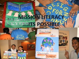 MISSION LITERACY  ….ITS POSSIBLE 