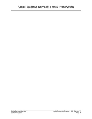 Child Protective Services: Family Preservation
Social Services Manual Child Protective Chapter 2100, Section VII
September 2000 Page 20
 