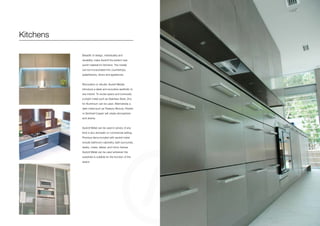 Kitchens
Breadth of design, individuality and
durability, make Axolotl the perfect new
world material for kitchens. The metals
can be incorporated into countertops,
splashbacks, doors and appliances.
Renovation or rebuild, Axolotl Metals
introduce a sleek and evocative aesthetic to
any interior. To evoke space and luminosity
a bright metal such as Stainless Steel, Zinc
for Aluminium can be used. Alternatively a
dark metal such as Treasury Bronze, Pewter
or Sentinal Copper will create atmosphere
and drama.
Axolotl Metal can be used in joinery of any
kind in any domestic or commercial setting.
Previous items bonded with axolotl metal
include bathroom cabinetry, bath surrounds,
desks, chairs, tables, and mirror frames.
Axolotl Metal can be used wherever the
substrate is suitable for the function of the
space.
 