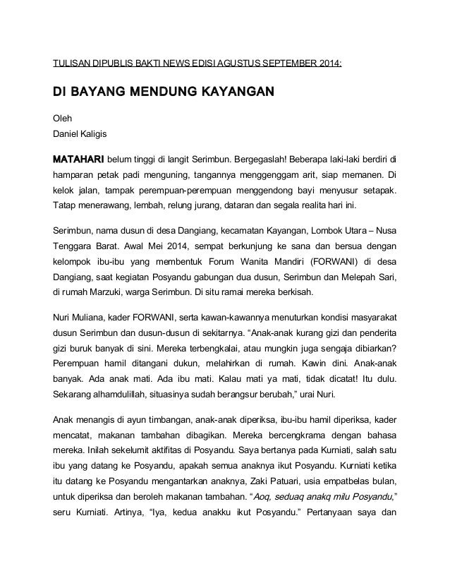 TULISAN DIPUBLIS BAKTI NEWS EDISI AGUSTUS SEPTEMBER 2014:
DI BAYANG MENDUNG KAYANGAN
Oleh
Daniel Kaligis
MATAHARI belum ti...