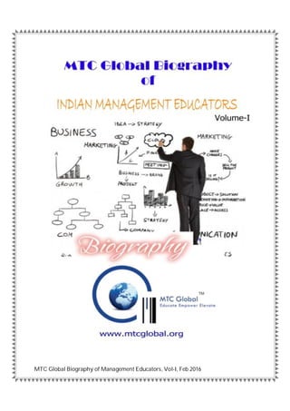 MTC Global Biography of Management Educators, Vol-I, Feb 2016
 