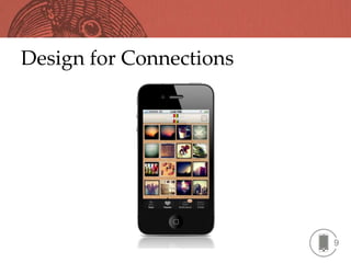 Design for Connections




                         9
 