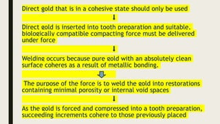 Direct fiiling gold conservative dentistry | PPTX