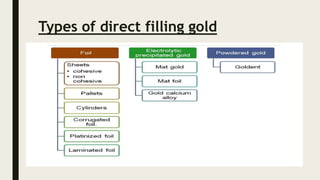 Direct fiiling gold conservative dentistry | PPTX