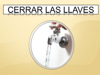 CERRAR LAS LLAVES
 