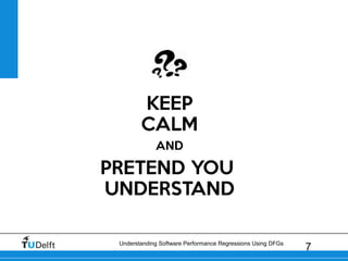 7Understanding Software Performance Regressions Using DFGs
 