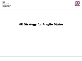 HR Strategy for Fragile States

 