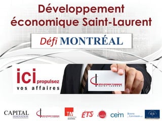 Développement
économique Saint-Laurent
    Défi MONTRÉAL
 