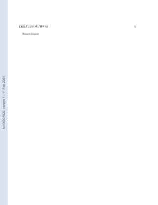tel-00004620, version 1 - 11 Feb 2004




                                        Remerciements
                                                        TABLE DES MATIÈRES
                                                        5
 
