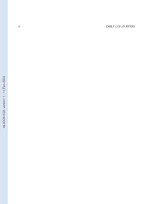 tel-00004620, version 1 - 11 Feb 2004




                                        6
                                        TABLE DES MATIÈRES
 