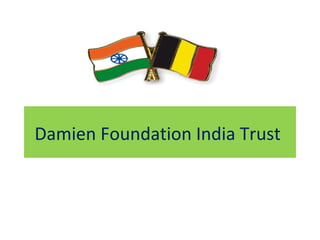 Damien Foundation India Trust
 