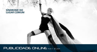 Publicidade online - Aula 03