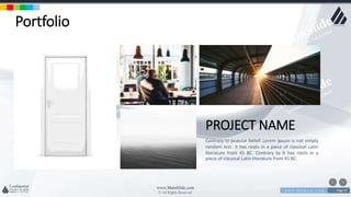w w w . D o m a i n . c o m Page 27
www.MainSlide.com
© All Rights Reserved.
Confidential
Portfolio
PROJECT NAME
Contrary to popular belief, Lorem Ipsum is not simply
random text. It has roots in a piece of classical Latin
literature from 45 BC. Contrary to It has roots in a
piece of classical Latin literature from 45 BC.
 
