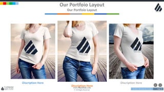 w w w . D o m a i n . c o m Page 34
www.MainSlide.com
© All Rights Reserved.
Confidential
Our Portfoio Layout
Our Portfoio Layout
Discription Here
Discription Here
Discription Here
 