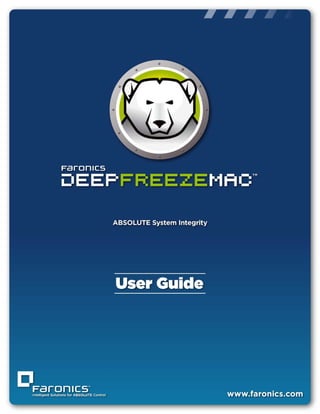 Deep Freeze Mac User Guide
|1
 