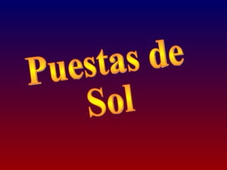 Puestas de  Sol 