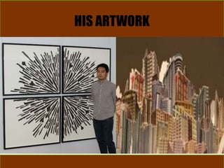 HIS ARTWORK
Alfredo and Isabel AquilizanAlfredo and Isabel Aquilizan
 