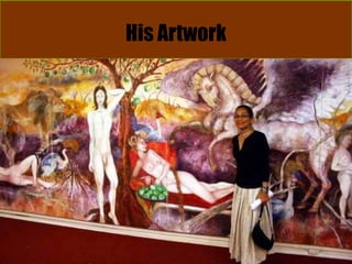 His Artwork
 