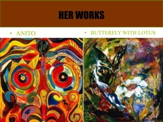 HER WORKS
• ANITO • BUTTERFLY WITH LOTUS
 
