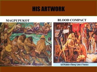 HIS ARTWORK
MAGPUPUKOT BLOOD COMPACT
 