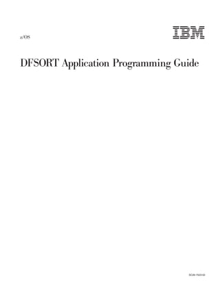 z/OS
DFSORT Application Programming Guide
SC26-7523-02
 