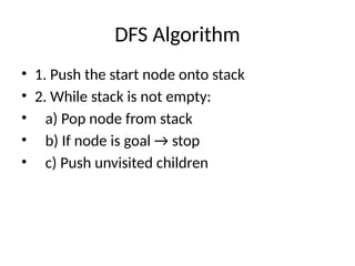 Depth-first search (DFS) A AI Algorithm | PPTX