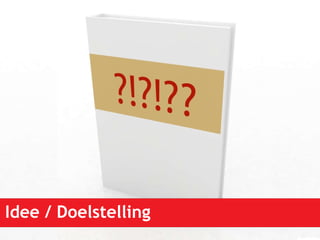 Idee / Doelstelling 