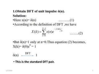 • This is the standard DFT pair.
1/5/2020 7
 