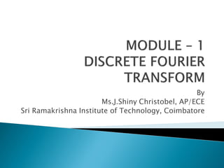 DFT Discrete Fourier Transform and its Properties PPT