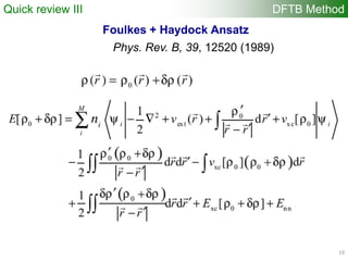 19
DFTB MethodQuick review III
Phys. Rev. B, 39, 12520 (1989)
Foulkes + Haydock Ansatz
 