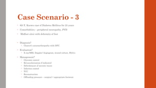 Diabetic Foot Ulcer Case scenarios .pptx