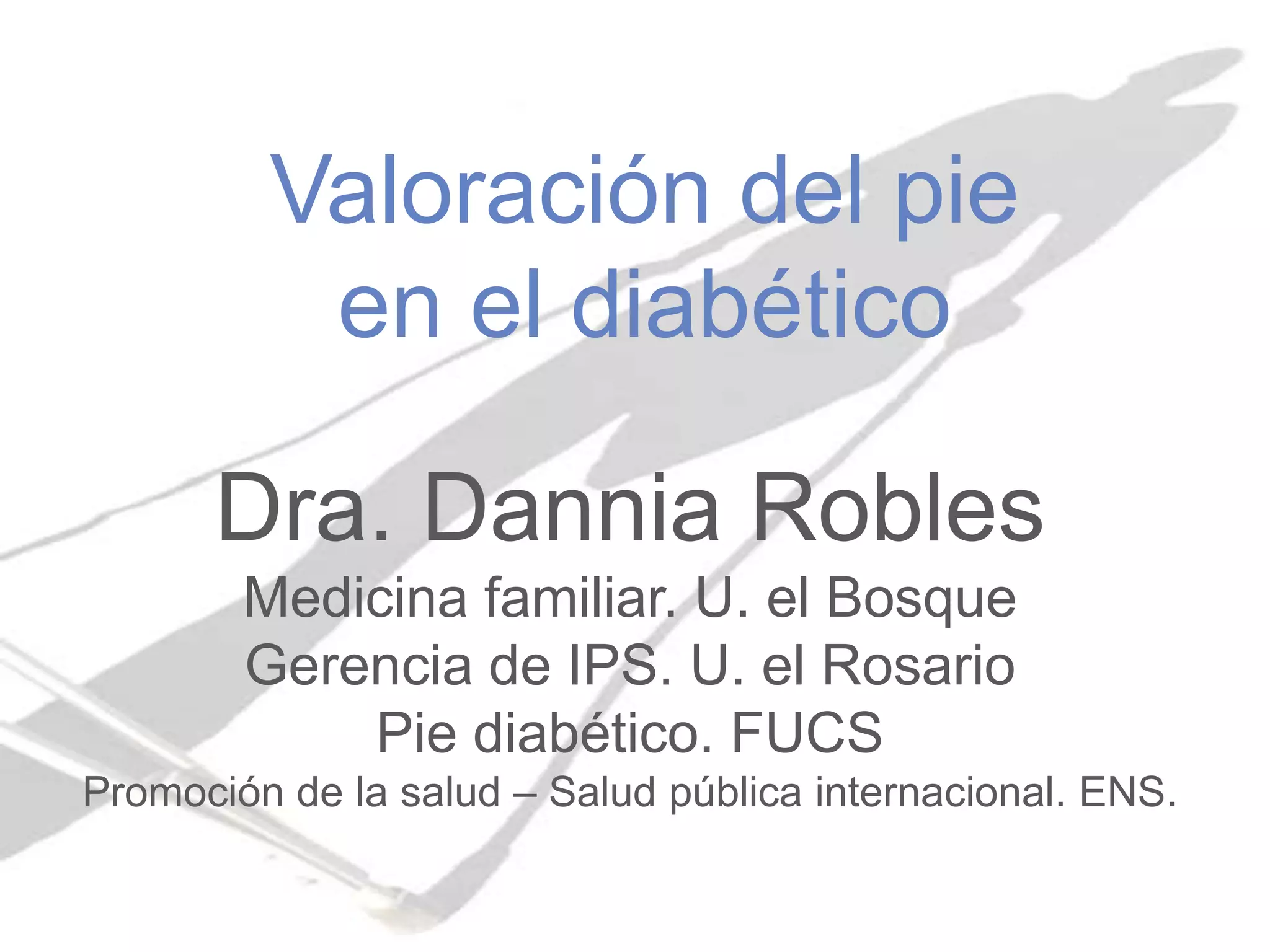 Valoración pie en diabético 2020 PPT