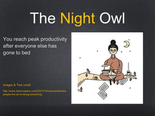 The Night Owl
 