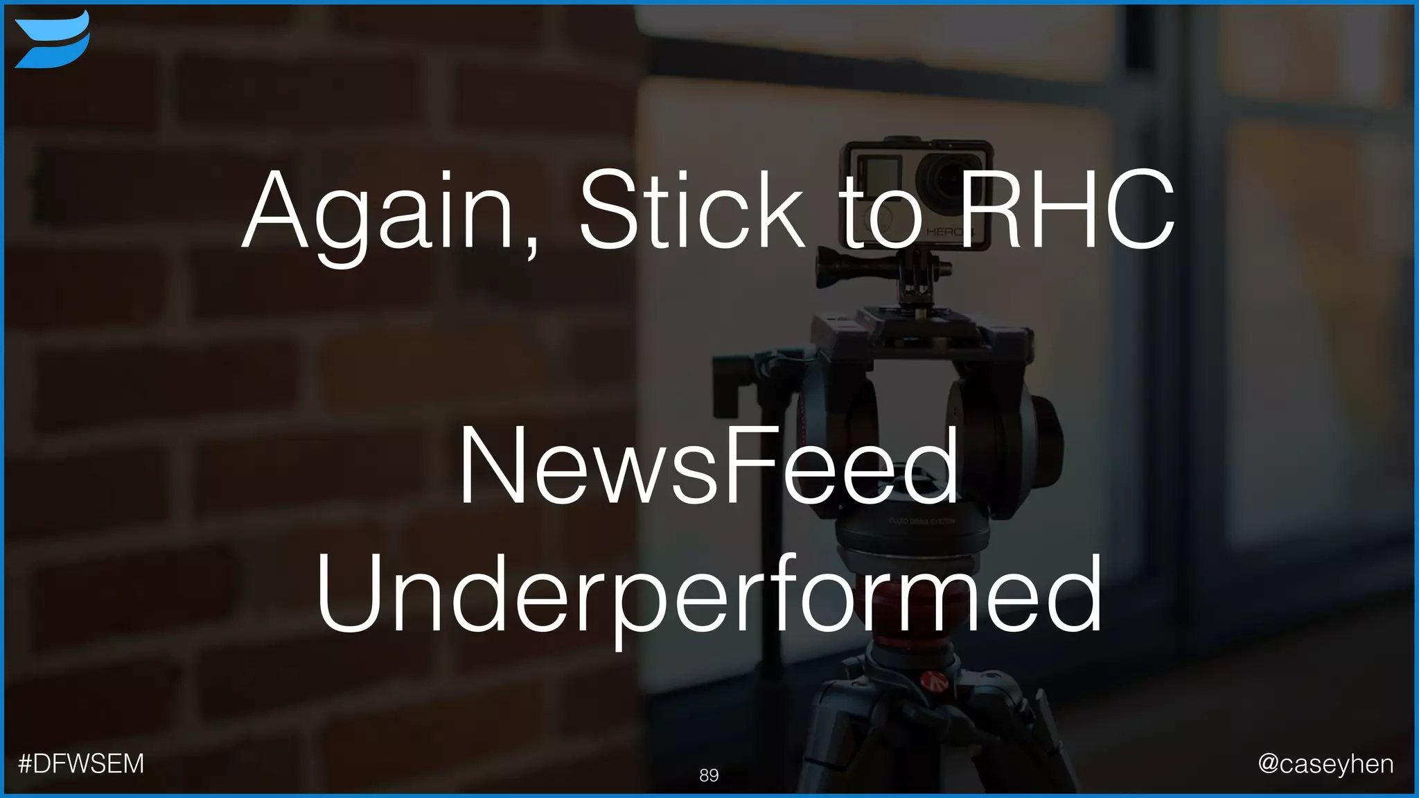 Again, Stick to RHC
 
NewsFeed
Underperformed
89#DFWSEM @caseyhen
 