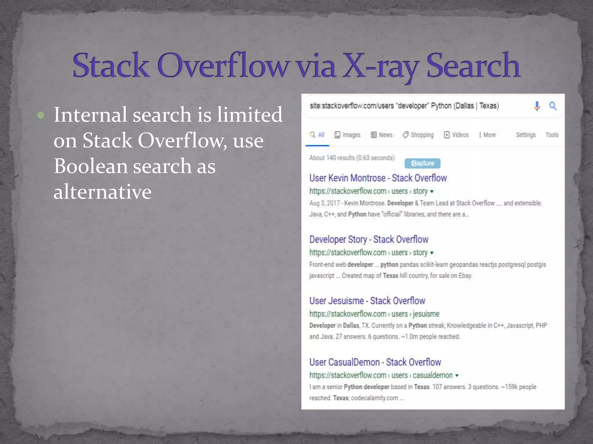  Internal search is limited
on Stack Overflow, use
Boolean search as
alternative
 