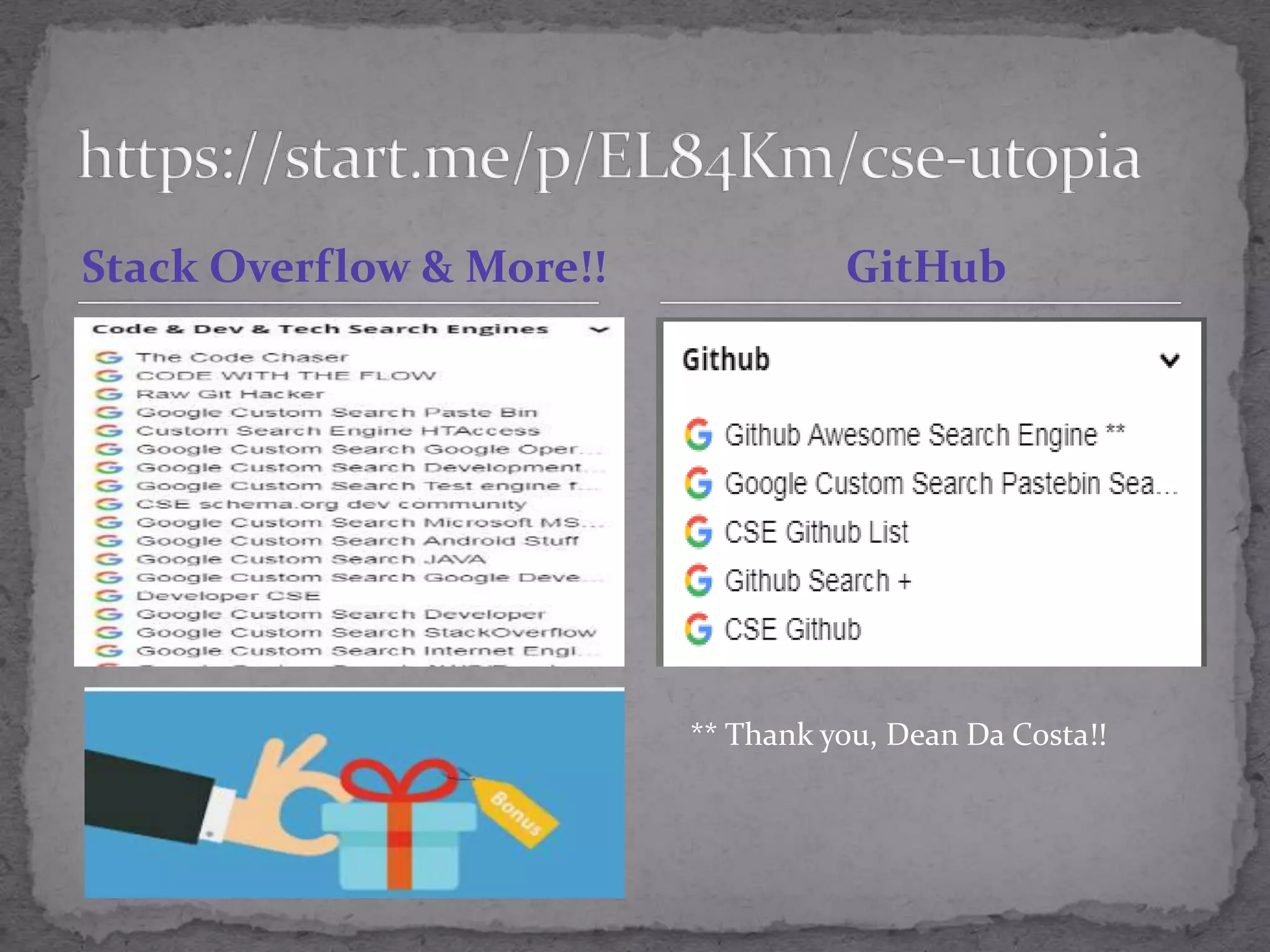 Stack Overflow & More!! GitHub
** Thank you, Dean Da Costa!!
 