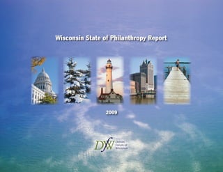 Wisconsin State of Philanthropy Report
2009
 