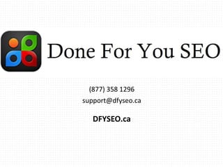 (877) 358 1296
support@dfyseo.ca
DFYSEO.ca
 