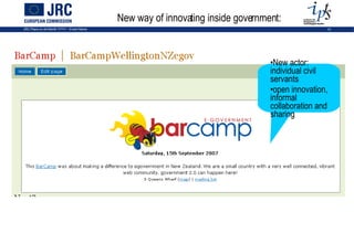 New way of innovating inside government: New actor: individual civil servants open innovation, informal collaboration and sharing  