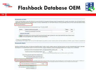 Flashback Database OEM
174
 