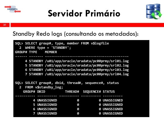v$standby_log unassigned Guard Data Treinamento