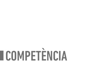 COMPETÈNCIA
 