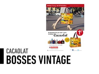 CACAOLAT
BOSSES VINTAGE
 