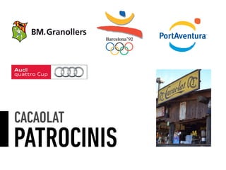 CACAOLAT
PATROCINIS
 