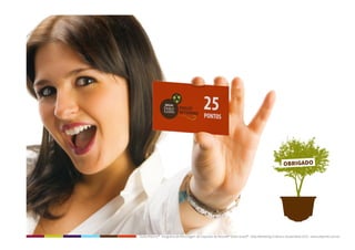 Dolce Ritorno® - Programa de Reciclagem de Cápsulas de Nescafé® Dolce Gusto® - Step Marketing Criativo e Sustentável 2013 - www.stepmkt.com.br
OBRIGADO
 