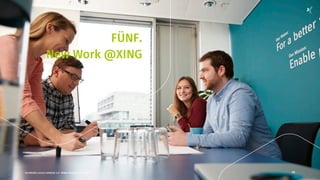 nextMedia.Lecture Arbeiten 4.0 - Robert Neuhann - XING AG 26
FÜNF.
New Work @XING
 
